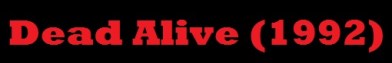 Dead Alive Banner